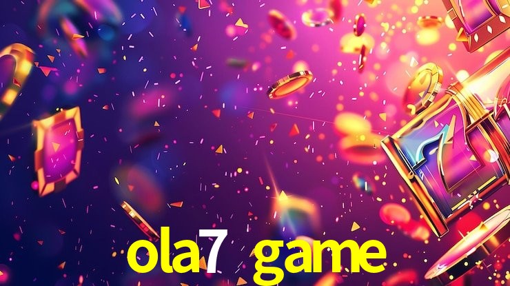 ola7 game